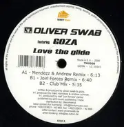 Oliver Swab Featuring Goza - Love The Glide