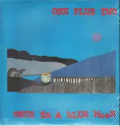 One Plus Two - Once in a Blue Moon
