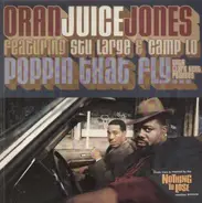 Oran 'Juice' Jones - Poppin That Fly (Clark Kent Remix)