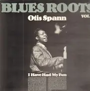 Otis Spann - Blues Roots Vol. 9
