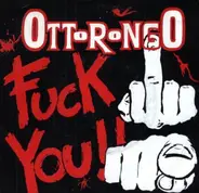Ottorongo - Fuck You