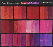 Pablo Ziegler Quartet Featuring Stefon Harris - Tango & All That Jazz