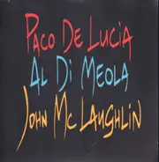 Paco De Lucía / John McLaughlin / Al Di Meola - The Guitar Trio