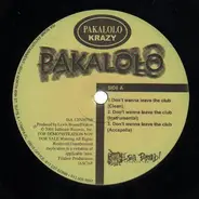 Pakalolo - Don't Wanna Leave The Club