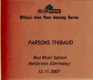 Parsons Thibaud - Red River Saloon Heilbronn 12.11.2007