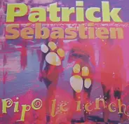 Patrick Sébastien - Pipo Le Iench