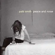 Patti Smith - Peace and Noise