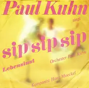 Paul Kuhn , Paul Kuhn Mit Seinem Orchester - Sip Sip Sip