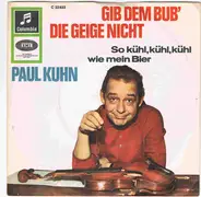 Paul Kuhn - Gib Dem Bub' Die Geige Nicht