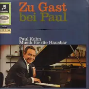 Paul Kuhn - Zu Gast bei Paul - Musik für die Hausbar