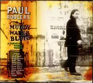 Paul Rodgers - Muddy Water Blues - A Tribute To Muddy Waters