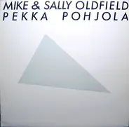 Pekka Pohjola & Mike Oldfield & Sally Oldfield - Mike & Sally Oldfield / Pekka Pohjola
