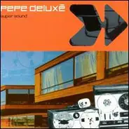 Pepe Deluxé - Super Sound