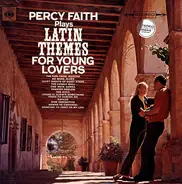 Percy Faith - Percy Faith Plays Latin Themes For Young Lovers