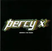 Percy X - Where's the Music