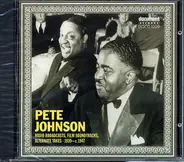 Pete Johnson - Radio Broadcasts, Film Soundtracks, Alternate Takes 1939-c. 1947