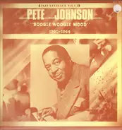 Pete Johnson - 'Boogie Woogie Mood' 1940-1944
