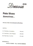 Pete Moss - Sometimes...
