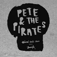Pete & The Pirates - Jennifer / Blood Gets Thin