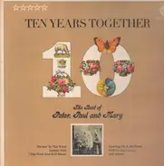 Peter Paul and Mary - The Best Of Peter, Paul And Mary: (Ten) Years Together