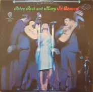 Peter, Paul & Mary - In Concert