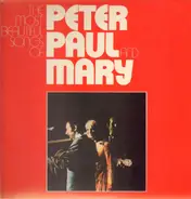 Peter, Paul & Mary - The Most Beautiful Songs Of Peter, Paul & Mary