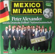 Peter Alexander Und Die Fußball-Nationalmannschaft - Mexico Mi Amor