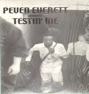 Peven Everett - Testin' Me / One More Time