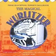 Phil Kelsall - From Blackpool Tower's Ballroom The Magical Wurlitzer Volume Two