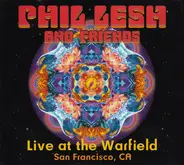 Phil Lesh And Friends - Live At The Warfield, San Francisco, CA