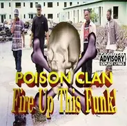 Poison Clan - Fire Up This Funk!