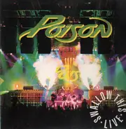 Poison - Swallow This Live