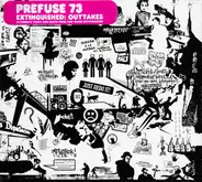 Prefuse 73 - Extinguished: Outtakes (Alternate Takes & Beats From One Word Extinguisher)