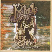 Prelude - After The Goldrush (The Dawn / Pye Anthology 1973-77)