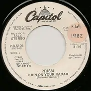 Prism - Turn On Your Radar / When Love Goes Wrong