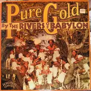 Pure Gold - By The Rivers Of Babylon