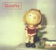 Quarks - Zuhause