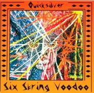 Quicksilver - Six String Voodoo