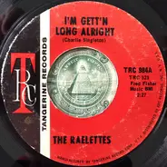 Raelets - I'm Gett'n Long Alright / All I Need Is His Love