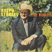 Ralph Stanley And The Clinch Mountain Boys - Play Requests