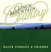 Ralph Stanley & Friends Of Ralph Stanley - Clinch Mountain Country