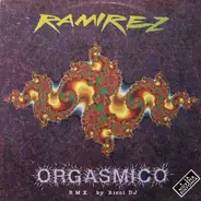 Ramirez - Orgasmico (Remix)