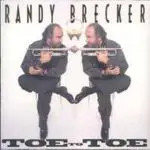 Randy Brecker - Toe to Toe