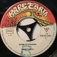 Rare Earth - Born To Wander / Here Comes The Night