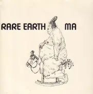 Rare Earth - Ma