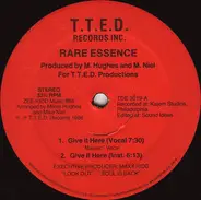 Rare Essence - Give It Here