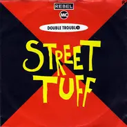 Rebel MC & Double Trouble - Street Tuff