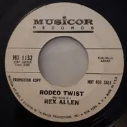 Rex Allen - Rodeo Twist / Take It Back And Change It For A Boy