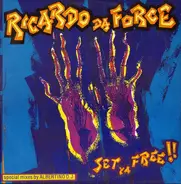 Ricardo Da Force - Set Ya Free!!