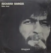 Richard Bargel - Blue Steel